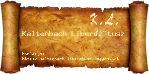 Kaltenbach Liberátusz névjegykártya
